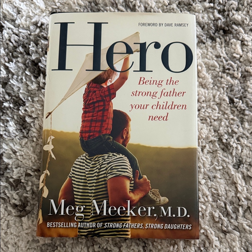 Hero by Meg Meeker, M.D. (Parenting)